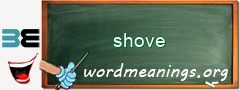 WordMeaning blackboard for shove